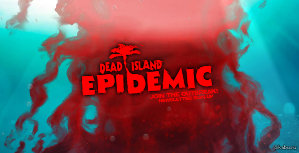   Dead Island: Epidemic ()  4    40    .: 410012207677414  e-mail: bryanlazy@ukr.net (     :) )  ..    :