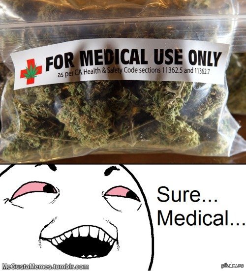 For medical use only. - Hemp, Marijuana, NSFW