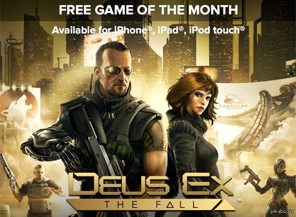  iOS , Deus Ex: The Fall ,     