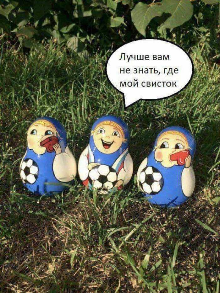Where is my whistle... - Humor, Soccer World Cup, Matryoshka