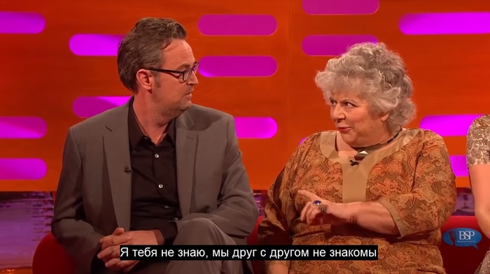 Miriam Margulis and signs of attention. - , The Graham Norton Show, Graham Norton, , Matthew Perry, Humor, Longpost