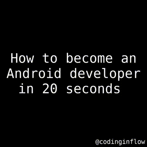 How to become an android developer in 20 seconds - Android Games, Android, Developers, GIF