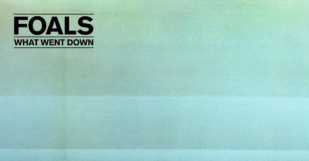 Foals mountain at my gates. Foals album. Foals "what went down". Went down (foals). Mountain at my Gates foals.