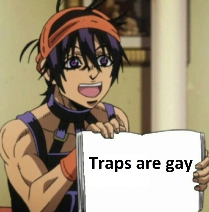 Traps are gay - Its a trap!, Jojos Bizarre Adventure, Narancia Ghirga, Юмор, Трапомем