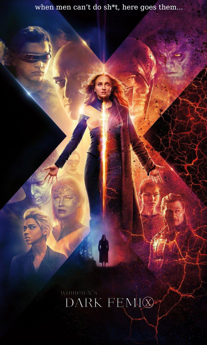 Due to the latest trends in the film industry, this poster is more relevant. - My, X-Men: Dark Phoenix, Feminism, X-Men