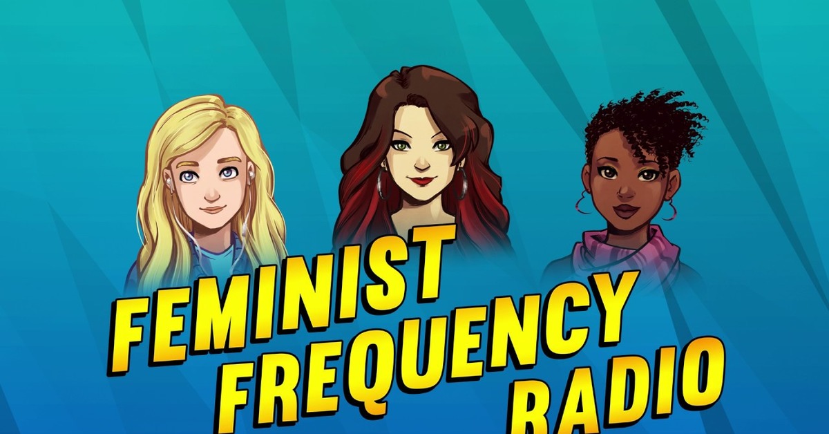 Продолжи подкаст приключения. Feminist Frequency Radio. Dahr feminist Frequency. Feminism Frequency. Feminist Frequency Radio meme.