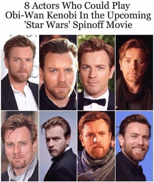 It's good that Lucasfilm took a closer look at the fan top actors for the role of Obi-Wan and chose the most suitable candidate. - Star Wars, Obi-Wan Kenobi, Ewan McGregor