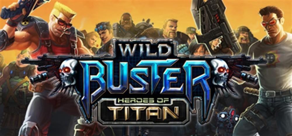 Раздача Wild Buster: Heroes of Titan - DLH, Steam, Steam халява, Халява, Wild Buster