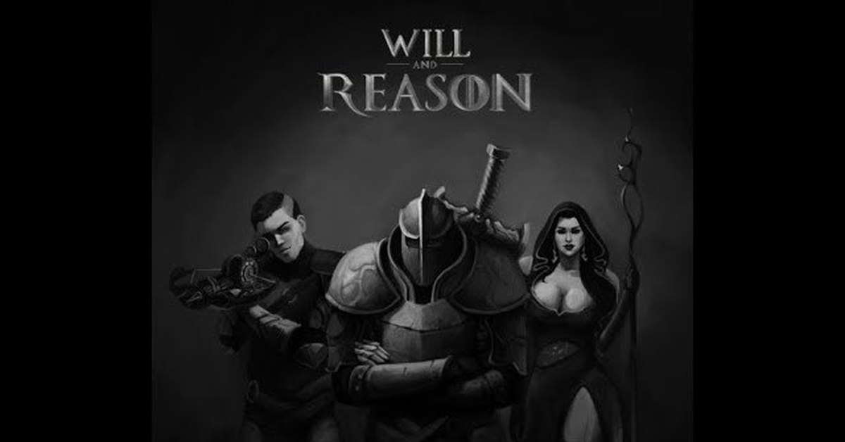 Воля и разум. 3 Reasons. Will and reason игра. Reason 3,0. Рейзон Сайрон.